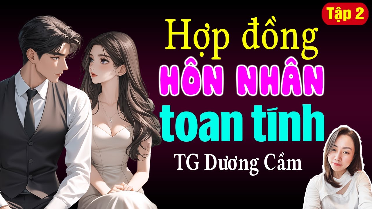 Đọc Truyện Đêm Khuya Dương Cầm | Hợp Đồng Hôn Nhân Toan Tính | Tập 2 | Giọng Đọc Hạ Vy