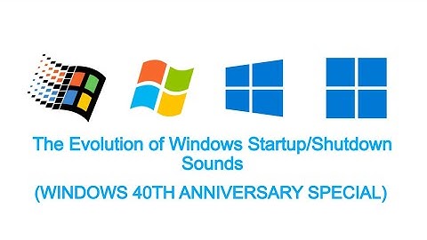 Evolution of Windows Startup/Shutdown sounds (WINDOWS 40TH ANNIVERSARY SPECIAL)