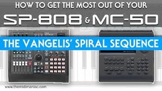 Information Tutorial: How to create Vangelis' Spiral Sequence with the MC-50+SP-808 Update