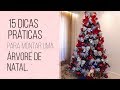 15 Dicas Práticas para Montar uma Árvore de Natal