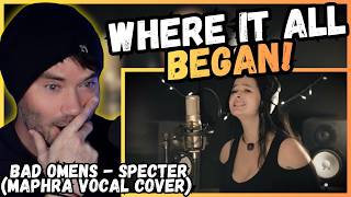 BAD OMENS - Specter (MAPHRA Vocal Cover)  | Metal Vocalist Reacts