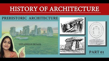History Of Architecture | Prehistoric Architecture | Stone-Age Era | Prehistory | Lecture-01