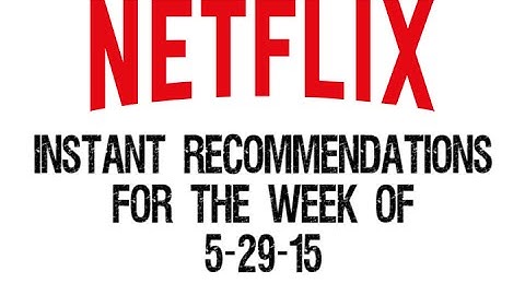 Netflix Instant Recommendations May 29 2015