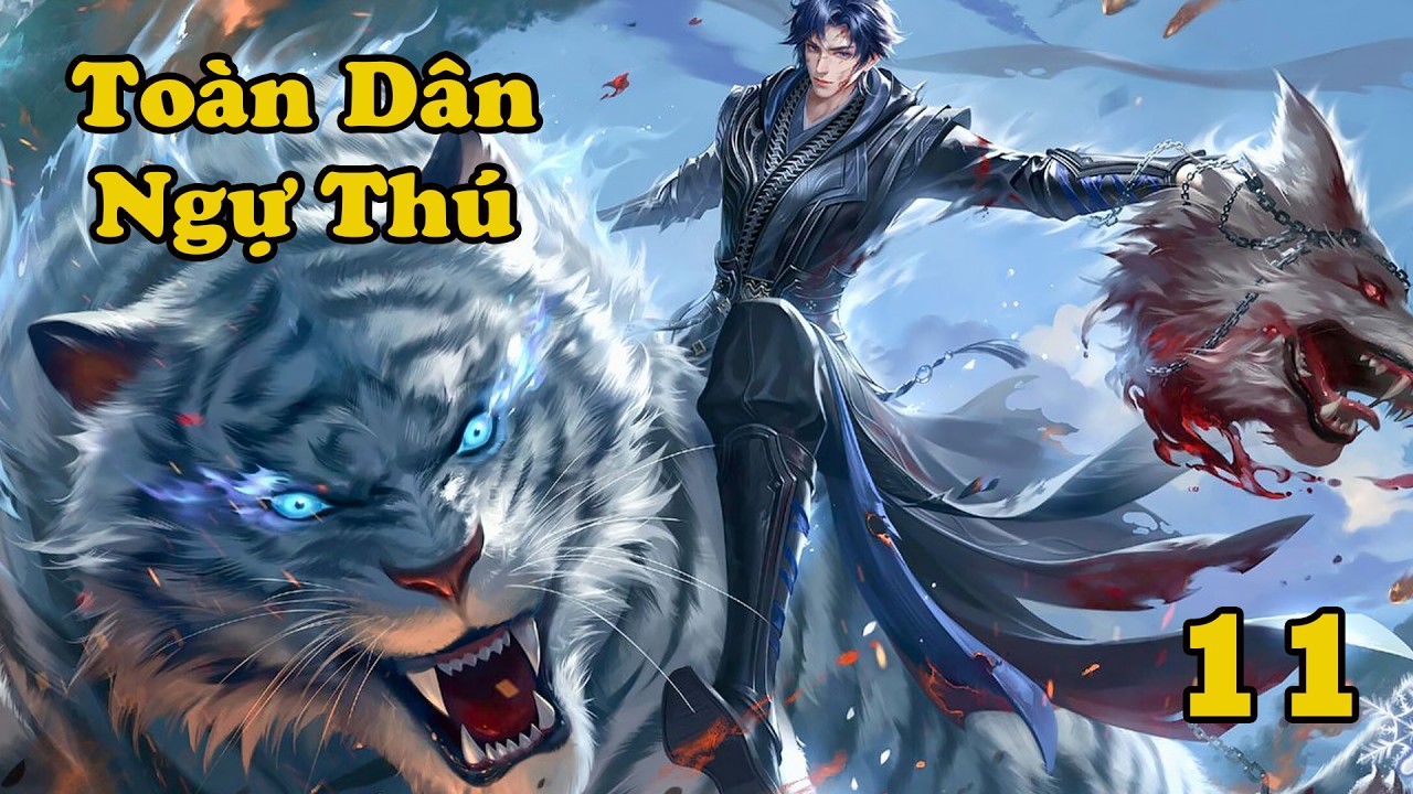 Toàn Dân Ngự Thú: Kích Hoạt Hệ Thống Phản Tổ tập 11 #anime #truyenngan #reviewphim #ngựthú