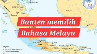 Kesultanan Banten memilih bahasa Melayu sebagai bahasa Negara