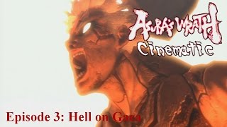 Asura's Wrath Cinematic - Episode 3: Hell on Gaea
