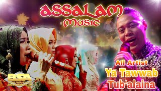 Ya Tawwab Tub'alaina - All Artist - Assalam Musik Live Kedung kebo