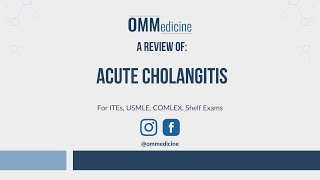Ascending Cholangitis In 5 Minutes - A Rapid Review For Usmle, Comlex, & Shelf Exams