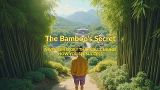 Información The Bamboo’s Secret A Wisdom Story That Will Change How You See Success Actualización