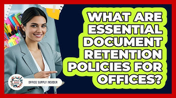 What Are Essential Document Retention Policies For Offices? - Office Supply Insider