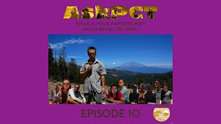 AskPCT Episode 10 - What Is Your Favorite Part of Being on Trail?
