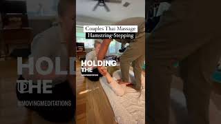 Hamstring-Stepping - Couples Thai Massage