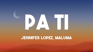 Pa Ti - Jennifer Lopez, Maluma (Lyrics Video) 🏜