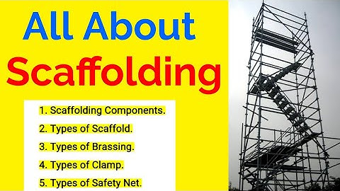 Scaffolding || Types of Scaffold || Types of scaffold clamp || Types of safety Net