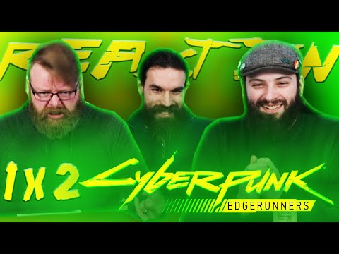 Cyberpunk: Edgerunners 1x2 REACTION!! "Like A Boy"