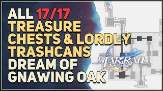 All Treasure Chests And Lordly Trashcan Dream Of Gnawing Oak Honkai Star Rail