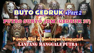Download Lagu BUTO GEDRUK PUTRO SURYO JDM #PART_2 feat Pencak Silat \u0026 Bantengan Campursari LANTANG MANGGALA PUTRA MP3