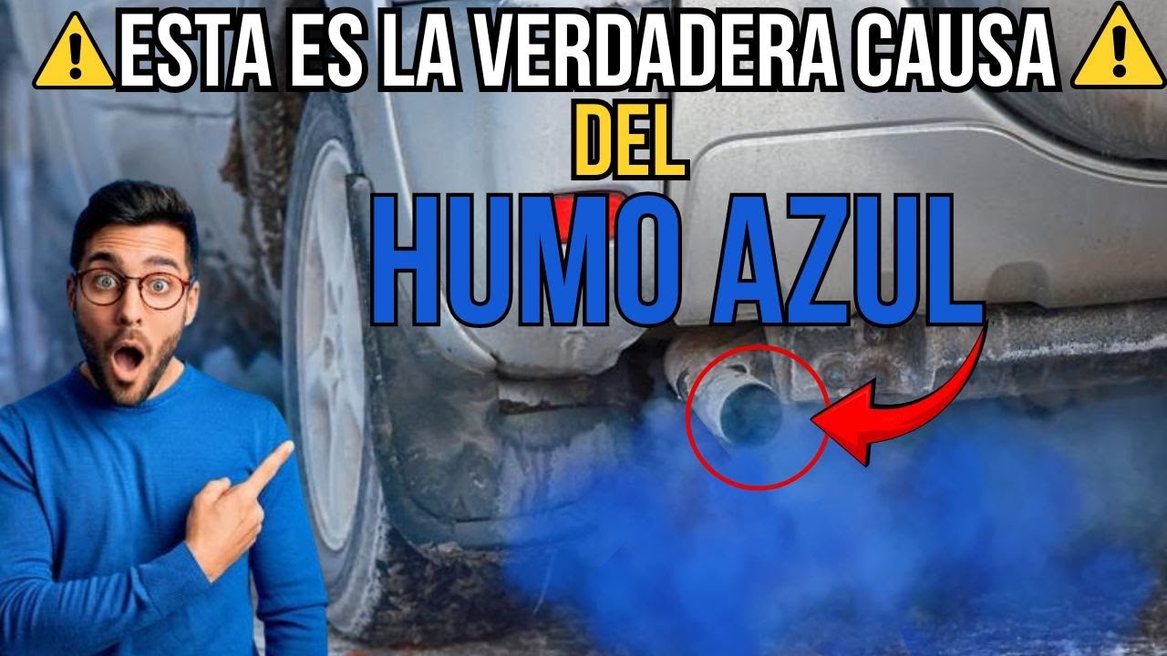 Por Que Mi Auto Tira HUMO AZUL Fallas Comunes - YouTube
