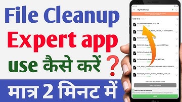 File Cleanup Expert App Kaise Use Kare || How To Use File Cleanup Expert || File Cleanup Expert App