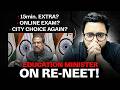 Education Minister on RE-NEET | Big Changes Coming? Full Update Explained | By Pranav Sir