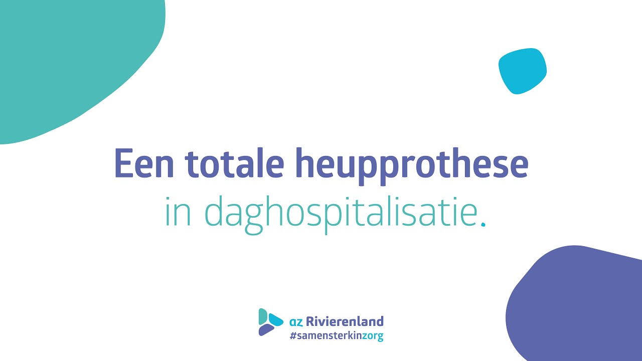 Een totale heupprothese in daghospitalisatie? Dat kan in AZ Rivierenland!