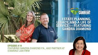 Estate Planning, Legacy, and a Life of Service — Featuring Sandra Diamond