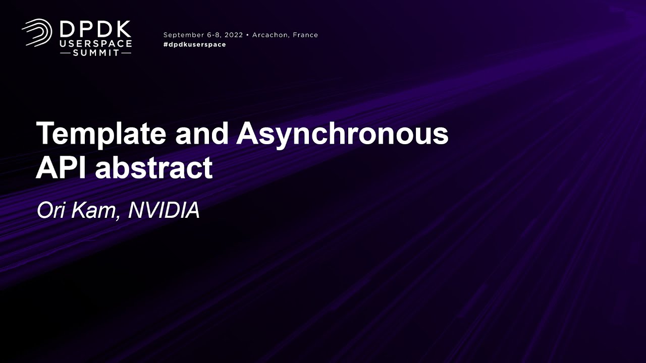 Template and Asynchronous API abstract - Ori Kam, NVIDIA - YouTube