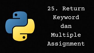 Python Return Keyword dan Multiple Assignment (Bahasa Indonesia)