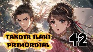 Takdir Ilahi Primordial season 42