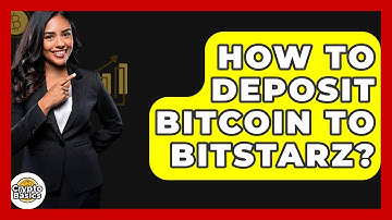 How to Deposit Bitcoin to BitStarz? - CryptoBasics360.com