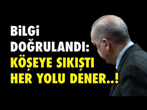 BİLGİ DOĞRULANDI: ERDOĞAN KÖŞEYE SIKIŞTI; HER YOLU DENER..!