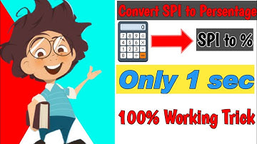 How to Convert SPI CGPA CPI to Persentage