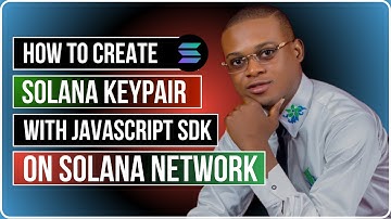 How to create Solana Keypair with Solana JavaScript SDK @solana/web3.js