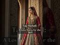 The Taj Mahal: A Love Story for the Ages. #historyofindia #shorts #historyshorts #historicwonders