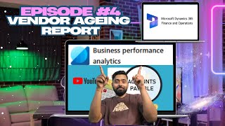 D365 F&O: Learn to Create Vendor Ageing Report in Business Performance Analytics