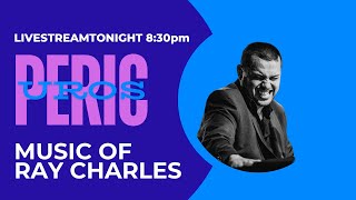 Uros Peric - the Music of Ray Charles! Livestream from Perpignan (Palais des Congrès)