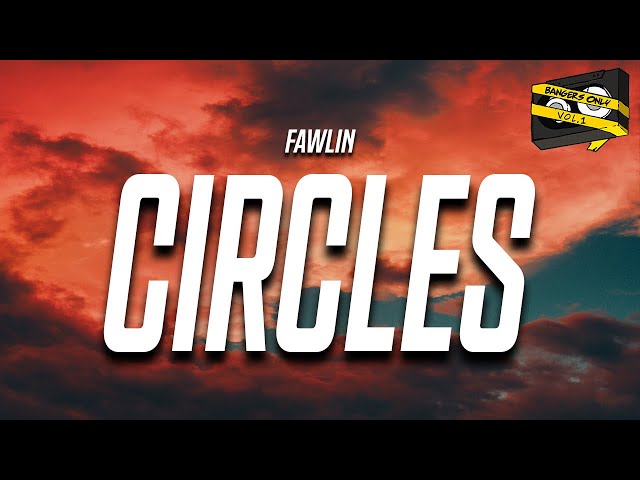 Bangers Only & fawlin - Circles (Lyrics) feat. Preston Pablo class=