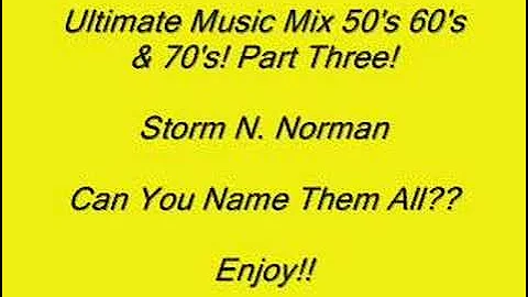 Ultimate Music Mix  Part Three! 50's 60's & 70's!