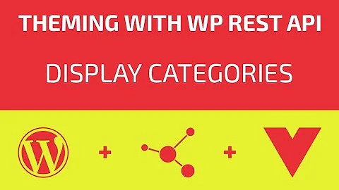 Theming With WP REST API - Part 04 - Display Categories