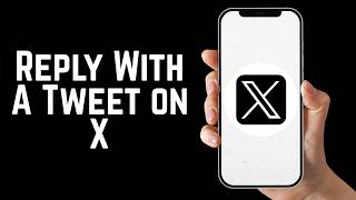 How To Reply With A Tweet on X 2026
