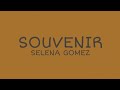 Souvenir Selena Gomez Lyrics