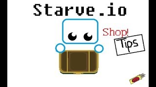 Starve io Tips on how to run a Shop!