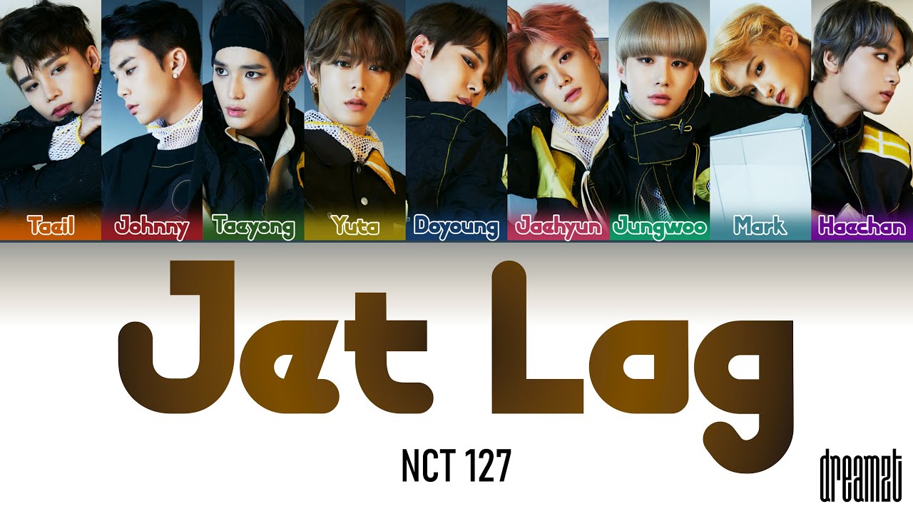 NCT 127 (엔시티 127) – 'Jet Lag (시차)' Lyrics (Color Coded) (Han