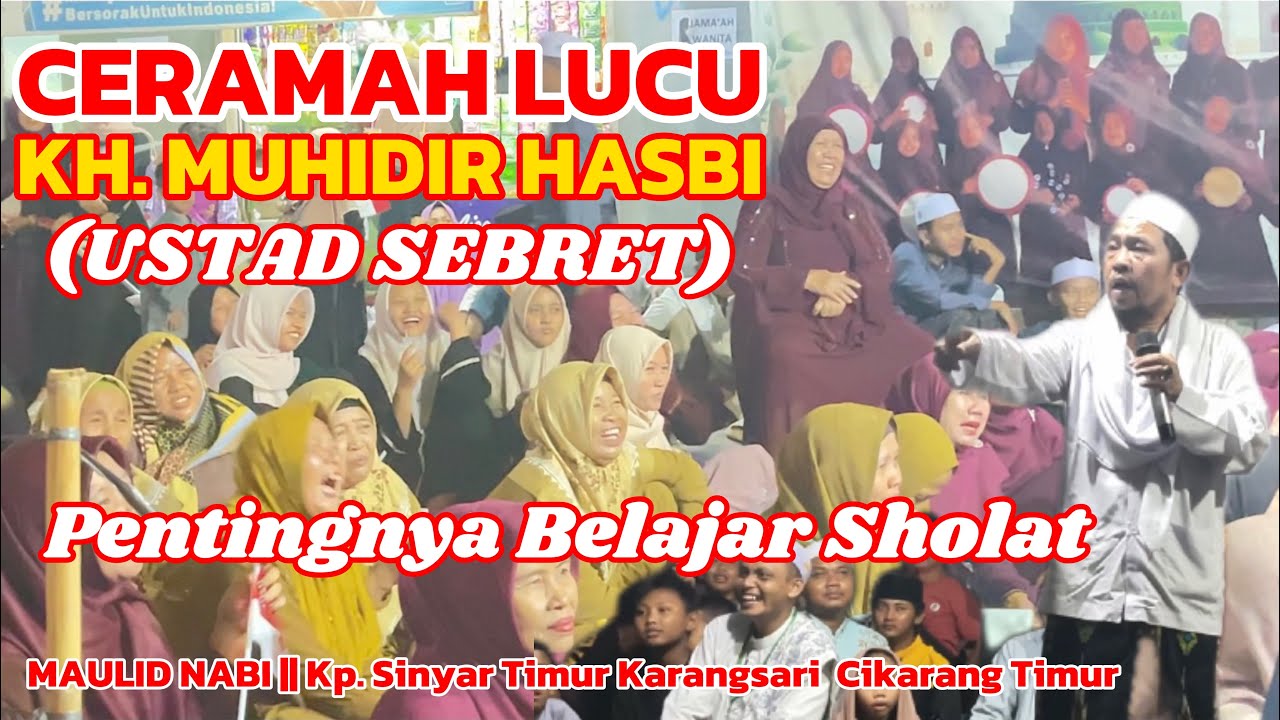 CERAMAH LUCU. KH. MUHIDIR HASBI (Ustadz SEBRET) Terbaru 07/11/2025 || Sinyar timur Karangsari CKR