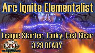 Beginner Friendly Guide - Arc Ignite Elementalist [PoE 3.29]