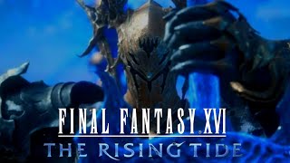 FINAL FANTASY XVI [TRAILER] THE RISING TIDE DLC 04.18.24