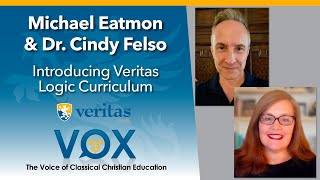 Veritas Vox  95 | Introducing Veritas Logic Curriculum  ft. Michael Eatmon & Cindy Felso