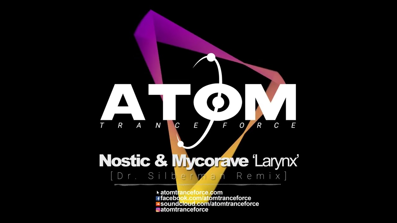 Nostic & Mycorave - Larynx (Dr. Silberman Remix) (2025) Atom Trance Force | Hardtrance Rave Anthems