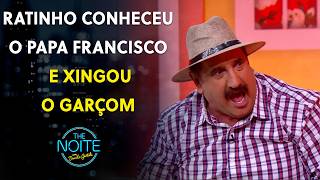 O Ratinho mandou o garçom tomar no c* depois de conhecer o Papa | The Noite (07/08/26)
