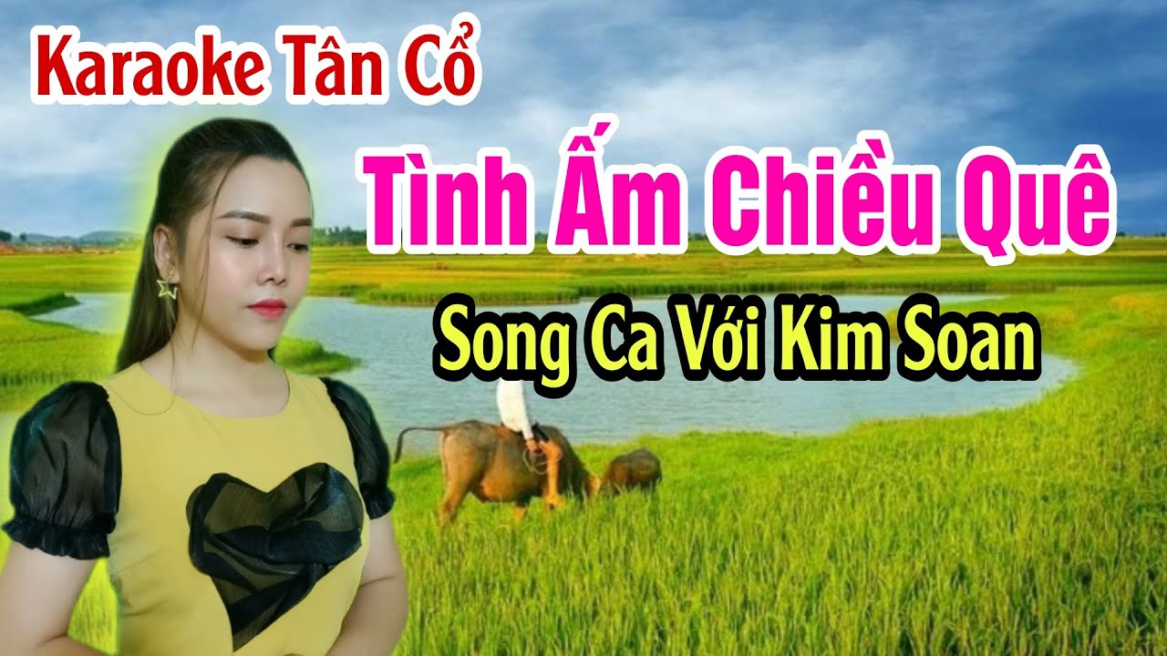 Karaoke Tân Cổ | Tình Ấm Chiều Quê | Song Ca Với Kim Soan | Beat Trần Huy 2021